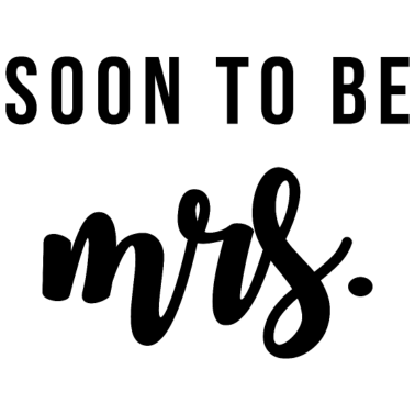 Motiv Soon to be mrs Geschenk Hochzeit Ehe Braut