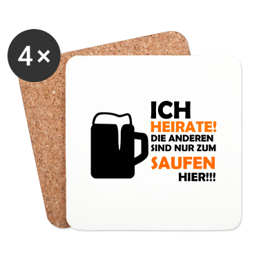 Junggesellenabschied Untersetzer - Die sind nur zum Saufen hier! Junggesellenabschied