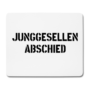 Junggesellenabschied Mousepad - Junggesellenabschied