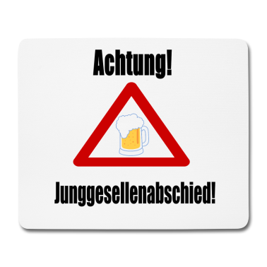 Junggesellenabschied Mousepad - Achtung! Junggesellenabschied!