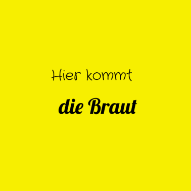 Motiv Hier kommt die Braut