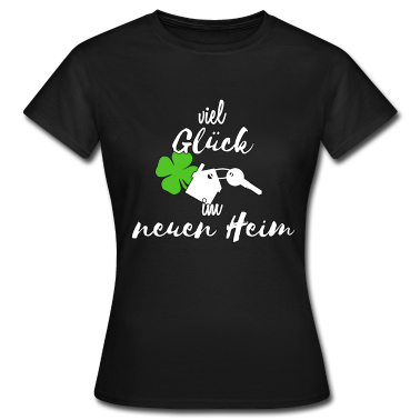 Einzug T-Shirt - Richtfest Einweihung Geschenk Glück im neuen Heim