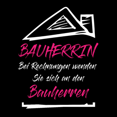 Motiv Hausbau Bauherrin Rechnungen Bauherr Spruch