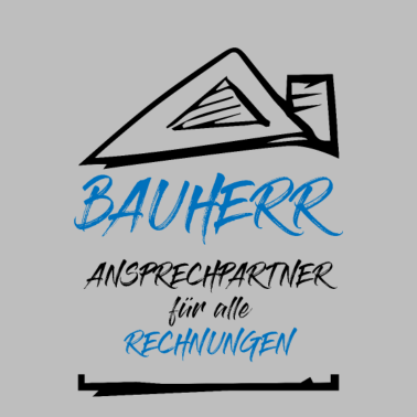 Motiv Hausbau Bauherr Ansprechpartner Rechnungen Spruch