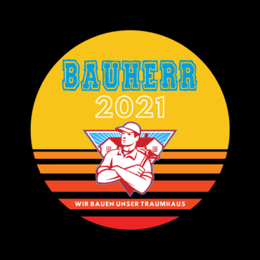 Motiv Bauherr 2021 Wir bauen unser Traumhaus