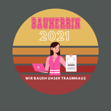 Motiv Bauherr 2021 Wir bauen unser Traumhaus