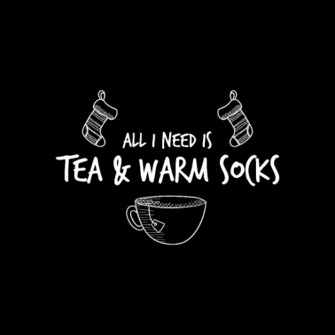 Motiv Alles, was ich brauche, ist Tee und warme Socken