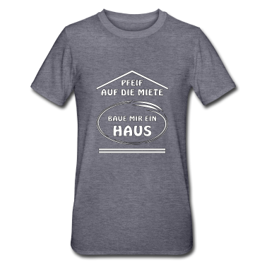 Einzug T-Shirt - PFEIF AUF DIE MIETE BAUE MIR EIN HAUS