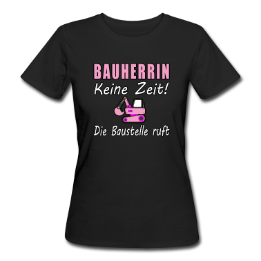 Einzug T-Shirt - Bauherrin 2021 Keine Zeit Die Baustelle Ruft