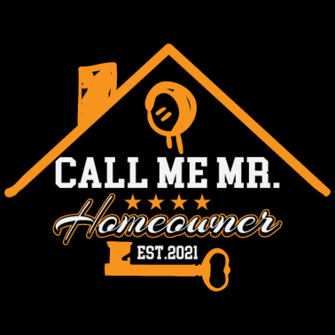Motiv Call me Mr. Homeowner Est.2021