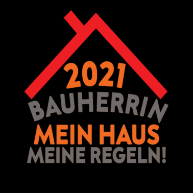 Motiv Geschenk für Bauherrin 2021 zum Richtfest