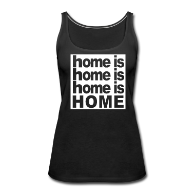 Einzug Tank Top - Home is home Geschenk Umzug Einzug Heimat Zuhause