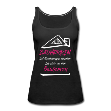 Einzug Tank Top - Hausbau Bauherrin Rechnungen Bauherr Spruch