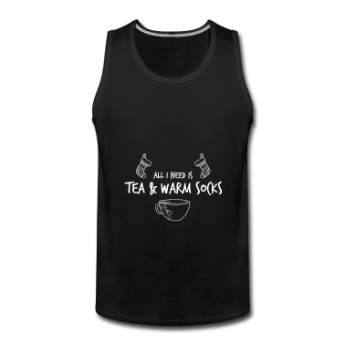 Einzug Tank Top - Alles, was ich brauche, ist Tee und warme Socken