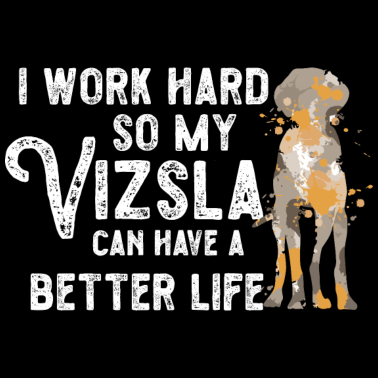 Motiv Vizsla Spruch für einen Vizsla Liebhaber