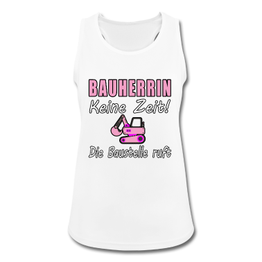 Einzug Tank Top - Bauherrin 2021 Keine Zeit Die Baustelle Ruft