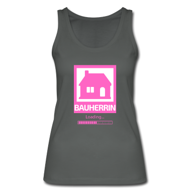 Einzug Tank Top - Bauherrin Richtfest Eigenheim Geschenk