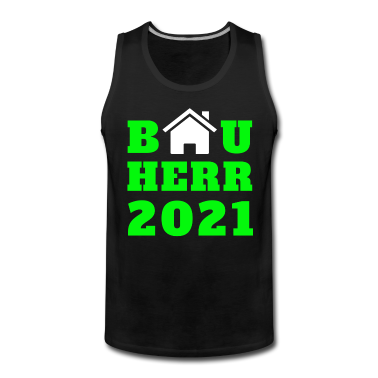 Einzug Tank Top - BAUHERR 2021 - HAUSBAU - EIGENHEIM - TRAUMHAUS