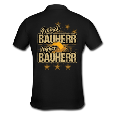 Einzug Poloshirt - Einmal Bauherr immer Bauherr, Renovierung & Anbau