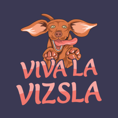 Motiv Vizsla Hund Wortspiel für einen Vizsla Liebhaber