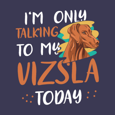 Motiv Vizsla Hund Spruch für einen Magyar Vizsla