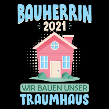 Motiv Hausbau Geschenk Frau Bauherrin Spruch 2021