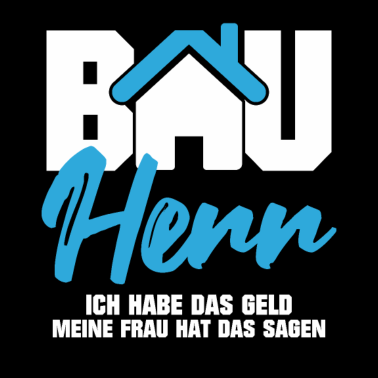 Motiv Bauherr habe das Geld Frau hat das sagen