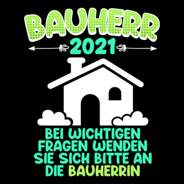 Motiv Bauherr 2021 Bauherrin hat das Sagen Haus Spruch