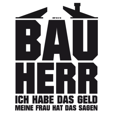 Motiv Bauherr habe das Geld