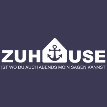 Motiv Zuhause ist wo du auch abends Moin sagen kannst
