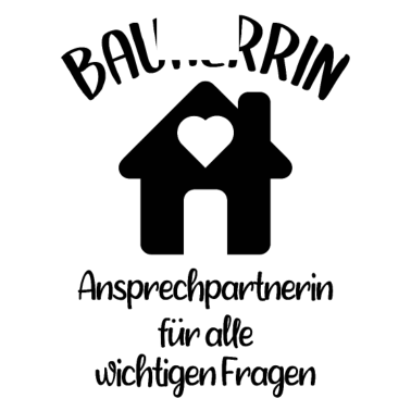 Motiv Bauherrin Geschenk & Haus bauen