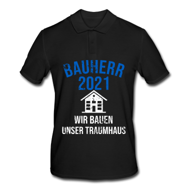 Einzug Poloshirt - Bauherr 2021 Bauherrin Eigenheim Richtfest Haus