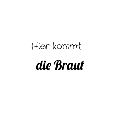 Motiv Hier kommt die Braut