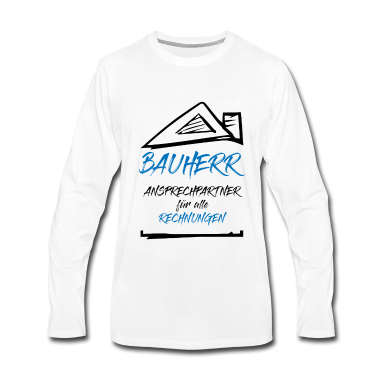 Einzug Langarmshirt - Hausbau Bauherr Ansprechpartner Rechnungen Spruch