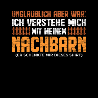 Motiv Verstehe Mich Mit Nachbarn Spruch Nachbarschaft An