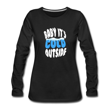 Einzug Langarmshirt - Baby, es ist kalt draußen