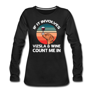 Einzug Langarmshirt - Hundefreund Spruch für einen Vizsla Liebhaber
