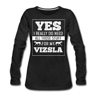 Einzug Langarmshirt - SA71 Visla Yes i really do need all those stuffHun