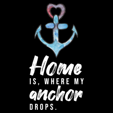 Motiv Home is where my anchor drops Anker Heimat Zuhause