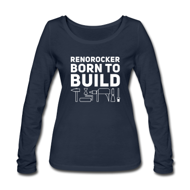 Einzug Langarmshirt - Renorocker Born to Build Heimwerker von Anfang an