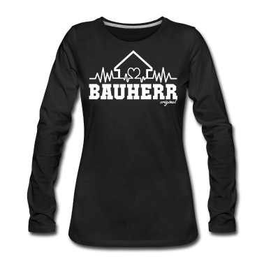 Einzug Langarmshirt - Bauherr Hausbau Eigenheim
