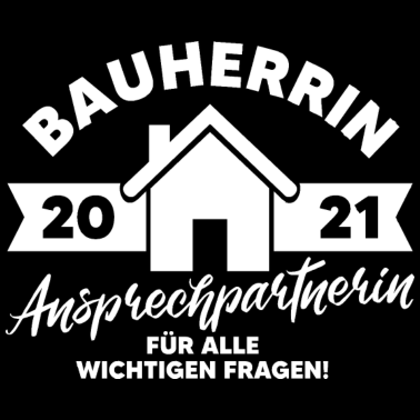 Motiv Bauherrin 2021 Hausbau Eigenheim Baustelle Haus