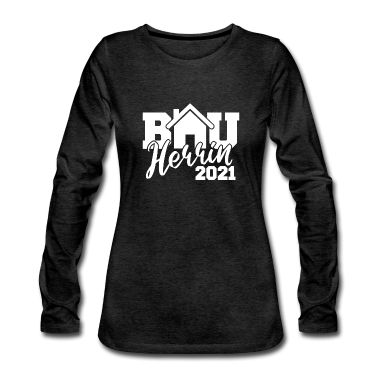 Einzug Langarmshirt - Bauherrin 2021 Hausbau Eigenheim Baustelle Haus