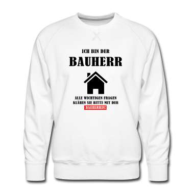 Einzug Pullover - Ich bin der Bauherr Geschenk zum Richtfest