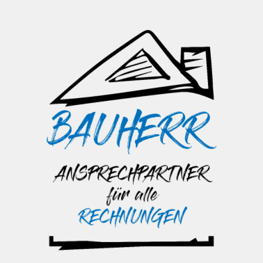 Motiv Hausbau Bauherr Ansprechpartner Rechnungen Spruch