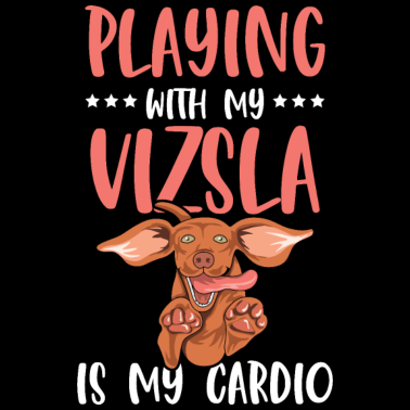 Motiv Vizsla Spruch für einen Vizsla Fan