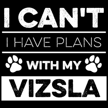 Motiv Vizsla Spruch für einen Vizsla Liebhaber