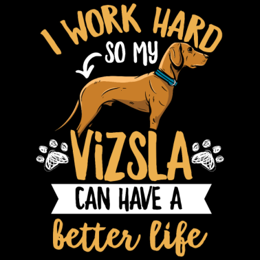 Motiv Magyar Vizsla Spruch für einen Magyar Vizsla Fan