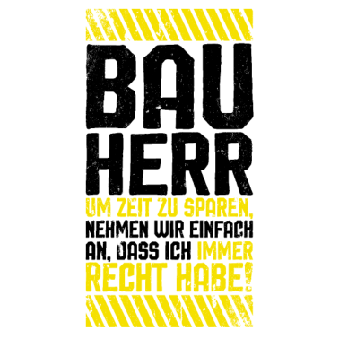 Motiv Bauherr Hausbau Eigenheim Baustelle Spruch Lustig