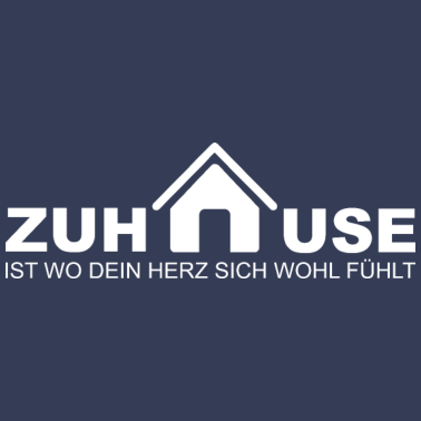 Motiv ZUHAUSE ist wo Dein Herz sich wohl fühlt